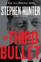 [Bob Lee Swagger 08] • The Third Bullet · A Bob Lee Swagger Novel